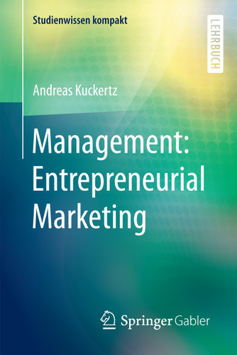 Management: Entrepreneurial Marketing (Studienwissen kompakt) book cover by Andreas Kuckertz