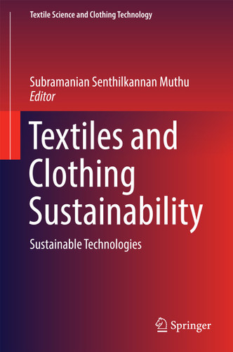 Textiles and Clothing Sustainability: Sustainable Technologies (Textile Science and Clothing Technology) book cover by 