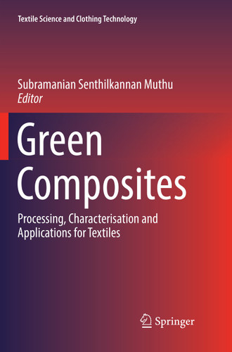 Green Composites: Processing, Characterisation and Applications for Textiles (Textile Science and Clothing Technology) book cover by 