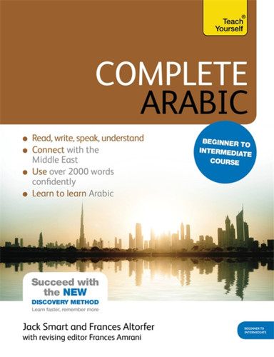 Complete Arabic Beginner to Intermediate Course: Learn to read, write, speak and understand a new language with Teach Yourself (Complete Language Learning series) book cover by Frances Altorfer