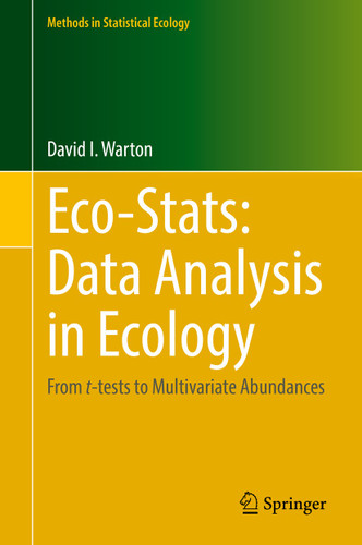 Eco-Stats: Data Analysis in Ecology: From t-tests to Multivariate Abundances (Methods in Statistical Ecology) book cover by David I Warton