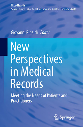 New Perspectives in Medical Records: Meeting the Needs of Patients and Practitioners (TELe-Health) book cover by 