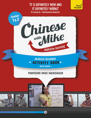 Learn Chinese with Mike Absolute Beginner Activity Book Seasons 1 & 2: Book + CD-ROM book cover by Mike Hainzinger