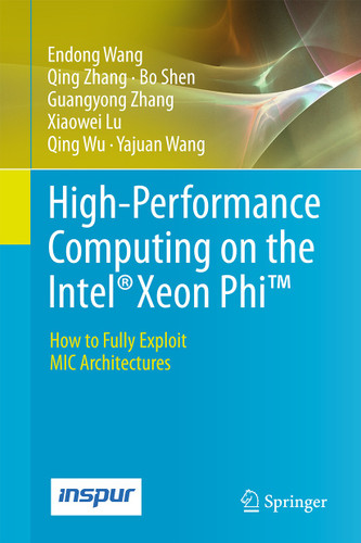 High-Performance Computing on the Intel® Xeon Phi™: How to Fully Exploit MIC Architectures book cover by Endong Wang, Qing Zhang, Bo Shen, Guangyong Zhang, Xiaowei Lu, Qing Wu, Yajuan Wang