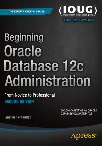 Beginning Oracle Database 12c Administration: From Novice to Professional book cover by Ignatius Fernandez
