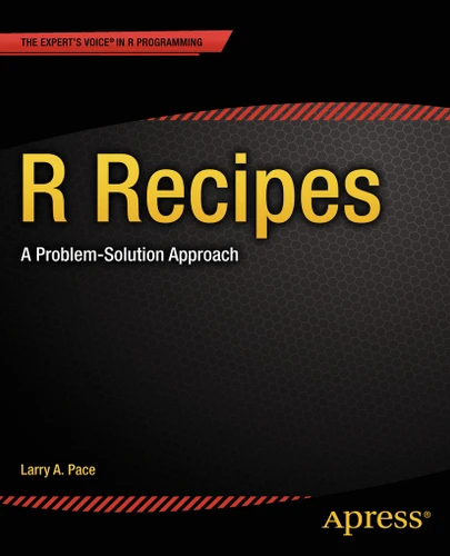 R Recipes: A Problem-Solution Approach book cover by Larry Pace