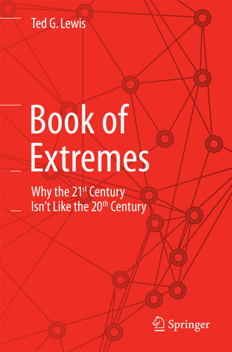 Book of Extremes: Why the 21st Century Isn’t Like the 20th Century book cover by Ted G. Lewis