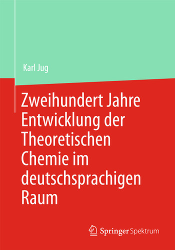 Zweihundert Jahre Entwicklung der Theoretischen Chemie im deutschsprachigen Raum book cover by Karl Jug