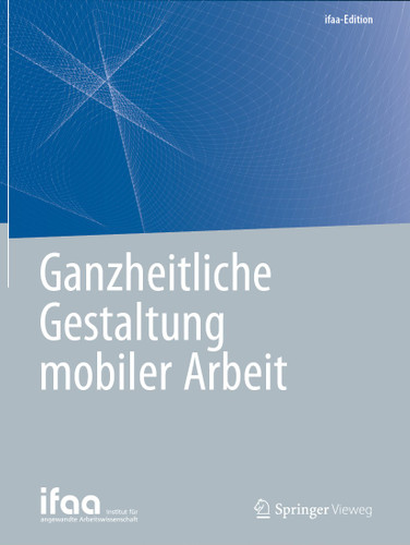 Ganzheitliche Gestaltung mobiler Arbeit (ifaa-Edition) book cover by 