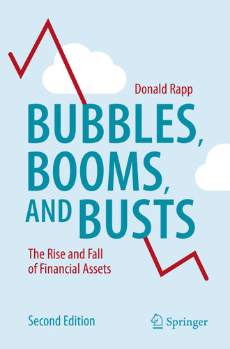 Bubbles, Booms, and Busts: The Rise and Fall of Financial Assets book cover by Donald Rapp