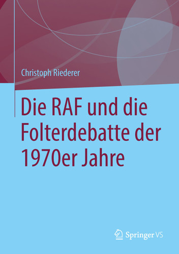 Die RAF und die Folterdebatte der 1970er Jahre book cover by Christoph Riederer