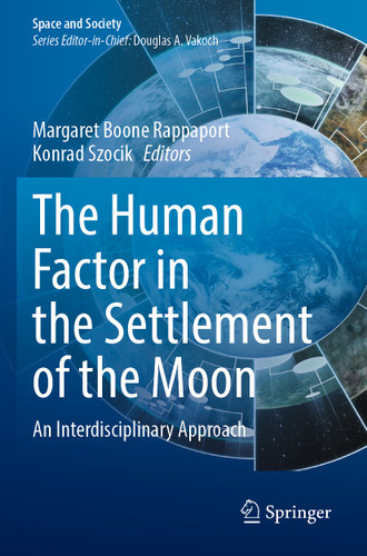 The Human Factor in the Settlement of the Moon: An Interdisciplinary Approach (Space and Society) book cover by 
