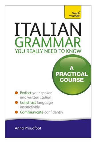 Italian Grammar You Really Need To Know: A Practical Course book cover by Anna Proudfoot