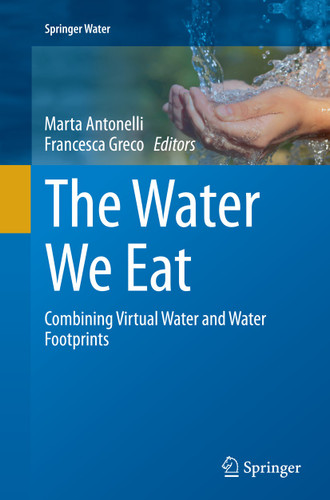 The Water We Eat: Combining Virtual Water and Water Footprints (Springer Water) book cover by 