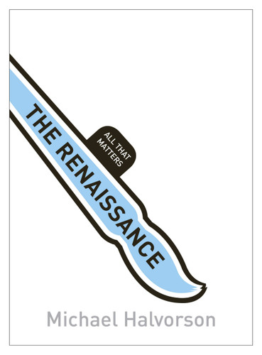 The Renaissance: All That Matters book cover by Michael Halvorson