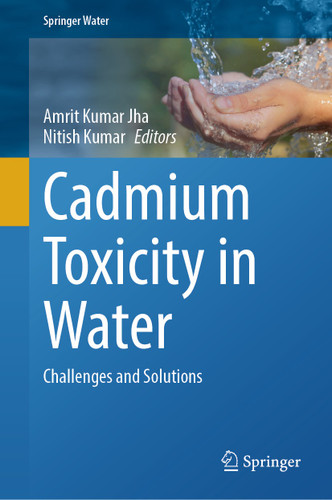 Cadmium Toxicity in Water: Challenges and Solutions (Springer Water) book cover by 