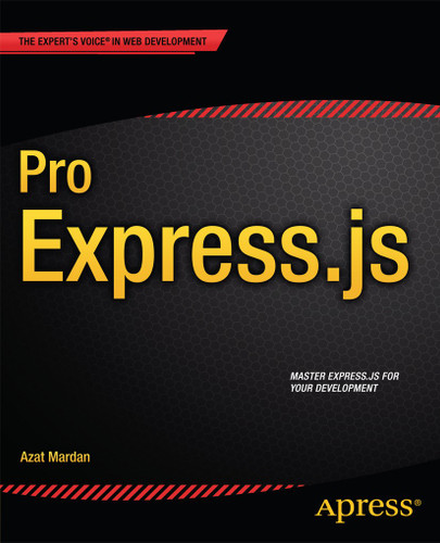 Pro Express.js: Master Express.js: The Node.js Framework For Your Web Development book cover by Azat Mardan