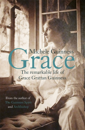 Grace: The Remarkable Life of Grace Grattan Guinness book cover by Michele Guinness