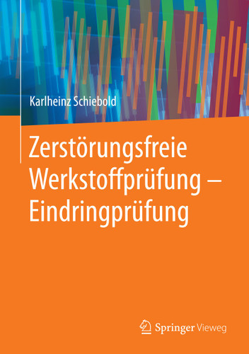 Zerstörungsfreie Werkstoffprüfung - Eindringprüfung book cover by Karlheinz Schiebold