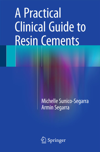 A Practical Clinical Guide to Resin Cements book cover by Michelle Sunico-Segarra, Armin Segarra
