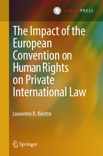 The Impact of the European Convention on Human Rights on Private International Law book cover by Louwrens R. Kiestra