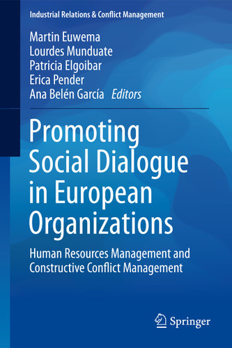Promoting Social Dialogue in European Organizations: Human Resources Management and Constructive Conflict Management (Industrial Relations & Conflict Management) book cover by 