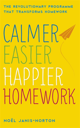 Calmer, Easier, Happier Homework (Calmer, Easier, Happier) book cover by Noël Janis-Norton