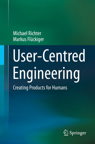 User-Centred Engineering: Creating Products for Humans book cover by Michael Richter, Markus Flückiger