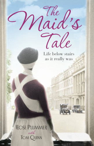 The Maid's Tale: A Revealing Memoir of Life Below Stairs book cover by 