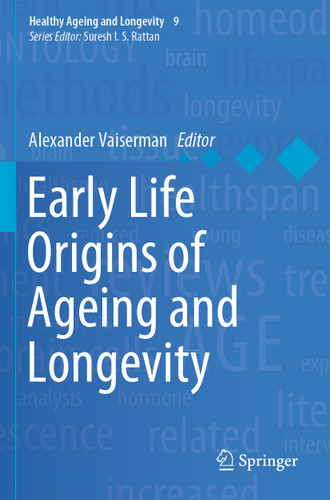 Early Life Origins of Ageing and Longevity (Healthy Ageing and Longevity #9) book cover by 