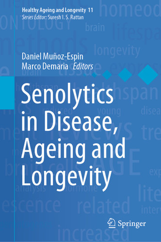 Senolytics in Disease, Ageing and Longevity (Healthy Ageing and Longevity #11) book cover by 