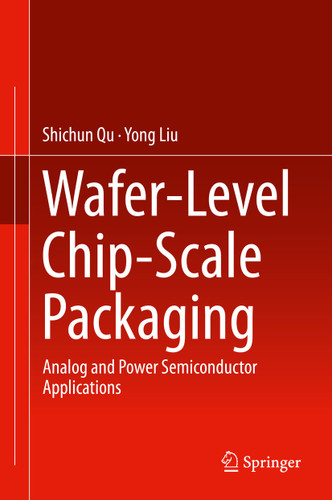 Wafer-Level Chip-Scale Packaging: Analog and Power Semiconductor Applications book cover by Shichun Qu, Yong Liu