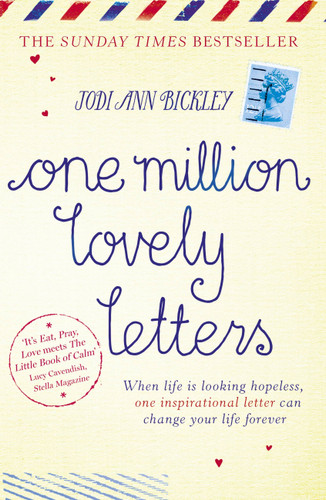 One Million Lovely Letters: When life is looking hopeless, one inspirational letter can change your life forever book cover by Jodi Ann Bickley