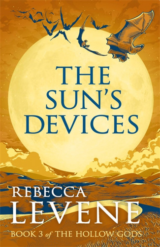 The Sun's Devices: Book 3 of The Hollow Gods (The Hollow Gods) book cover by Rebecca Levene