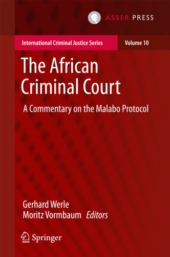 The African Criminal Court: A Commentary on the Malabo Protocol (International Criminal Justice Series #10) book cover by 