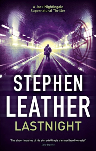 Lastnight: The 5th Jack Nightingale Supernatural Thriller book cover by Stephen Leather