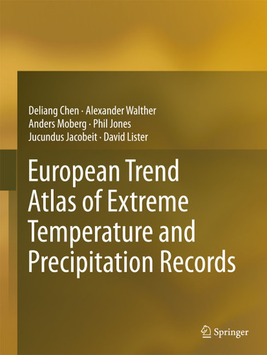 European Trend Atlas of Extreme Temperature and Precipitation Records book cover by Deliang Chen, Alexander Walther, Anders Moberg, Phil Jones, Jucundus Jacobeit, David Lister