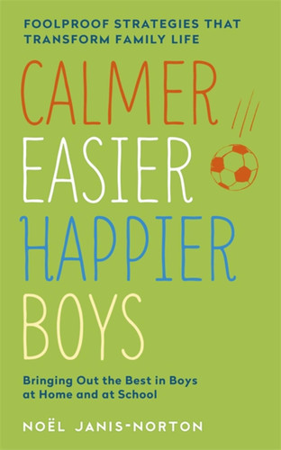 Calmer, Easier, Happier Boys (Calmer, Easier, Happier) book cover by Noël Janis-Norton
