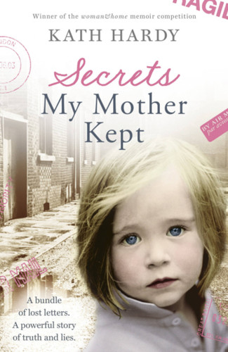 Secrets My Mother Kept book cover by Kath Hardy
