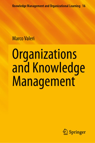 Organizations and Knowledge Management (Knowledge Management and Organizational Learning #16) book cover by Marco Valeri