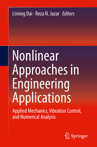 Nonlinear Approaches in Engineering Applications: Applied Mechanics, Vibration Control, and Numerical Analysis book cover by 