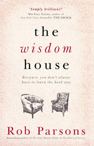 The Wisdom House book cover by Rob Parsons