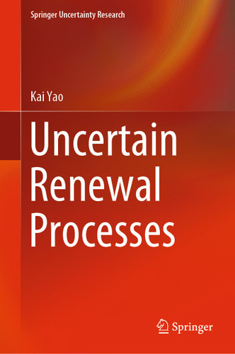 Uncertain Renewal Processes (Springer Uncertainty Research) book cover by Kai Yao