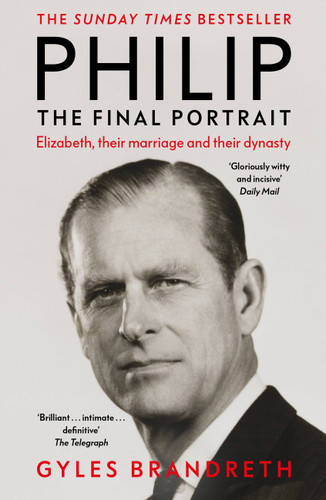 Philip: The Final Portrait book cover by Gyles Brandreth