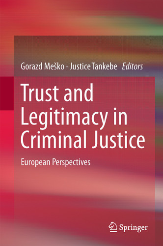 Trust and Legitimacy in Criminal Justice: European Perspectives book cover by 
