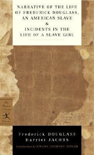 Narrative of the Life of Frederick Douglass, an American Slave and Incidents in the Life of a Slave Girl Cover