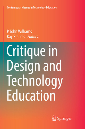 Critique in Design and Technology Education (Contemporary Issues in Technology Education) book cover by 