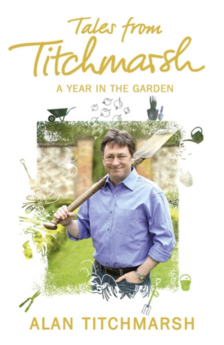 Tales from Titchmarsh book cover by Alan Titchmarsh