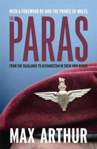 The Paras: From the Falklands to Afghanistan in their Own Words book cover by Max Arthur