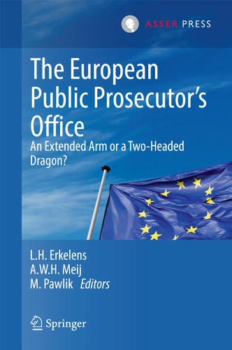 The European Public Prosecutor’s Office: An extended arm or a Two-Headed dragon? book cover by 